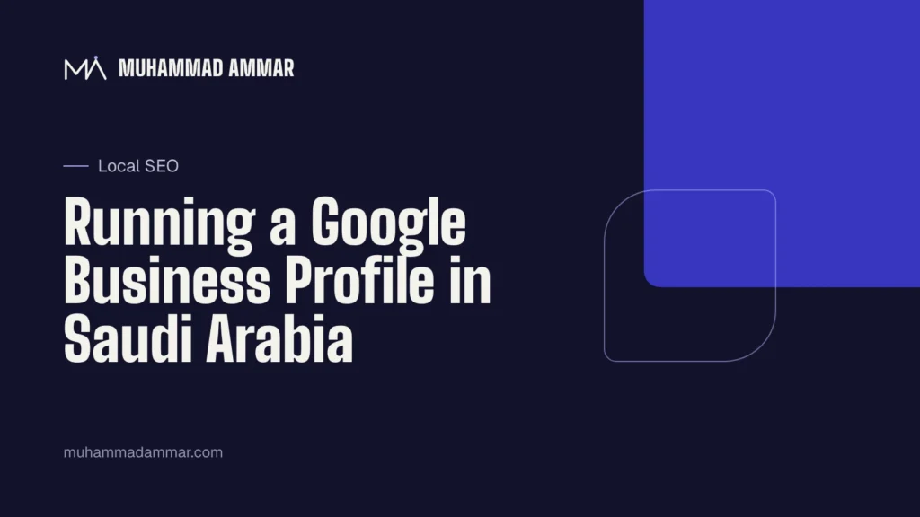 Running a Google Business Profile in Saudi Arabia