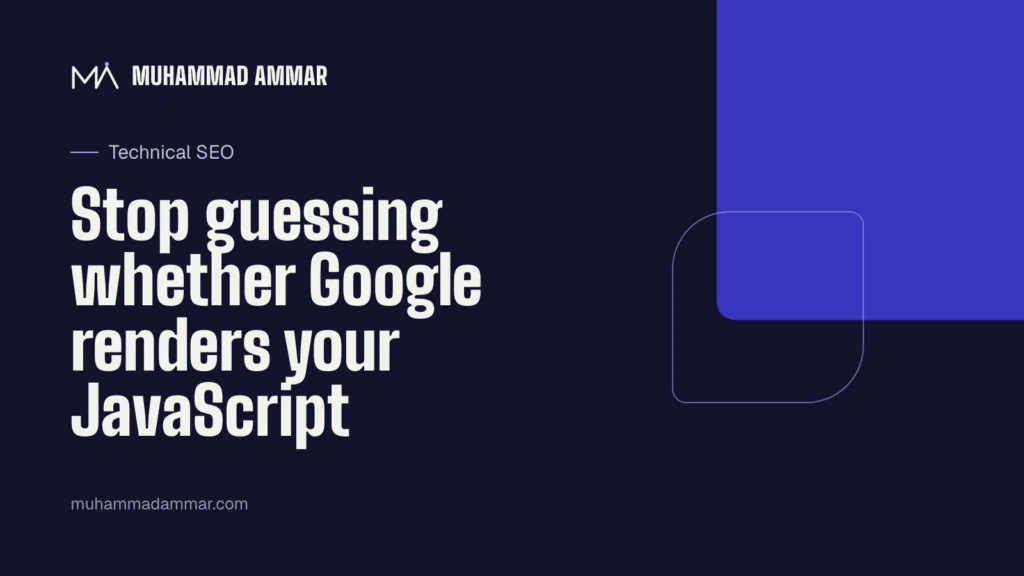 Stop guessing whether Google renders your JavaScript