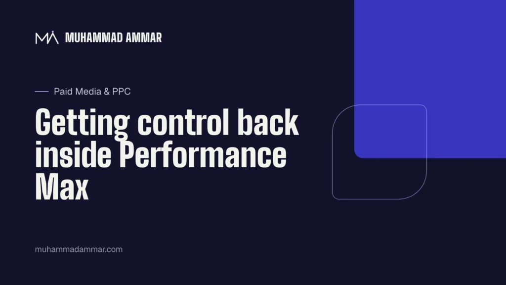 Getting control back inside Performance Max